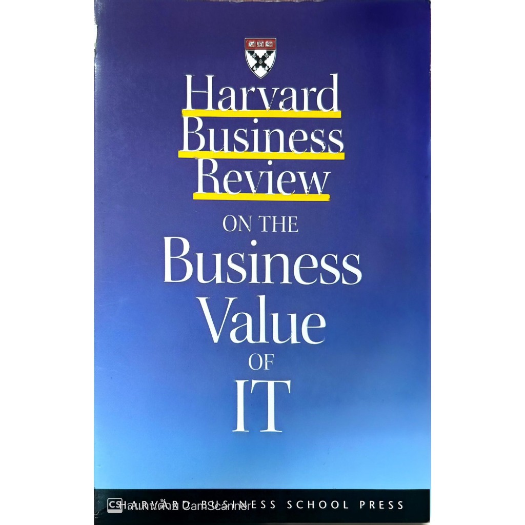 Harvard Business Review ON THE Business Value OF IT