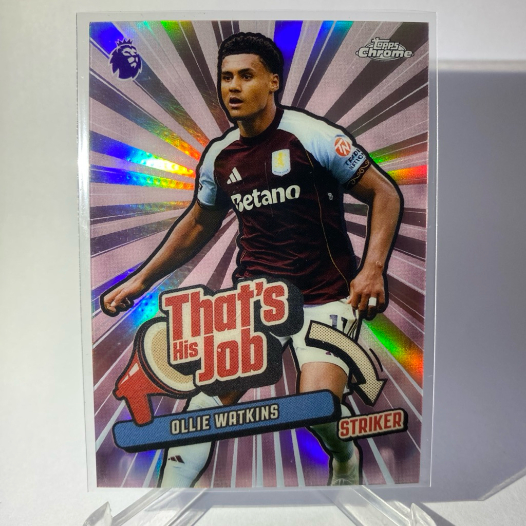 การ์ดนักฟุตบอล OLLIE WATKINS, ASTON VILLA, THAT'S HIS JOB, TOPPS CHROME 2026