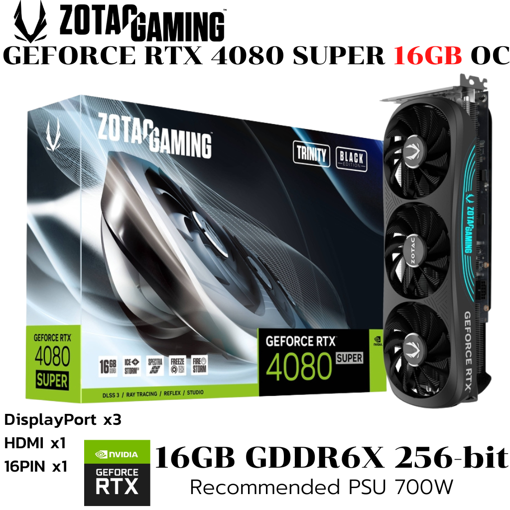 VGA (การ์ดแสดงผล) ZOTAC GAMING GeForce RTX 4080 SUPER Trinity Black Edition 16GB GDDR6X
