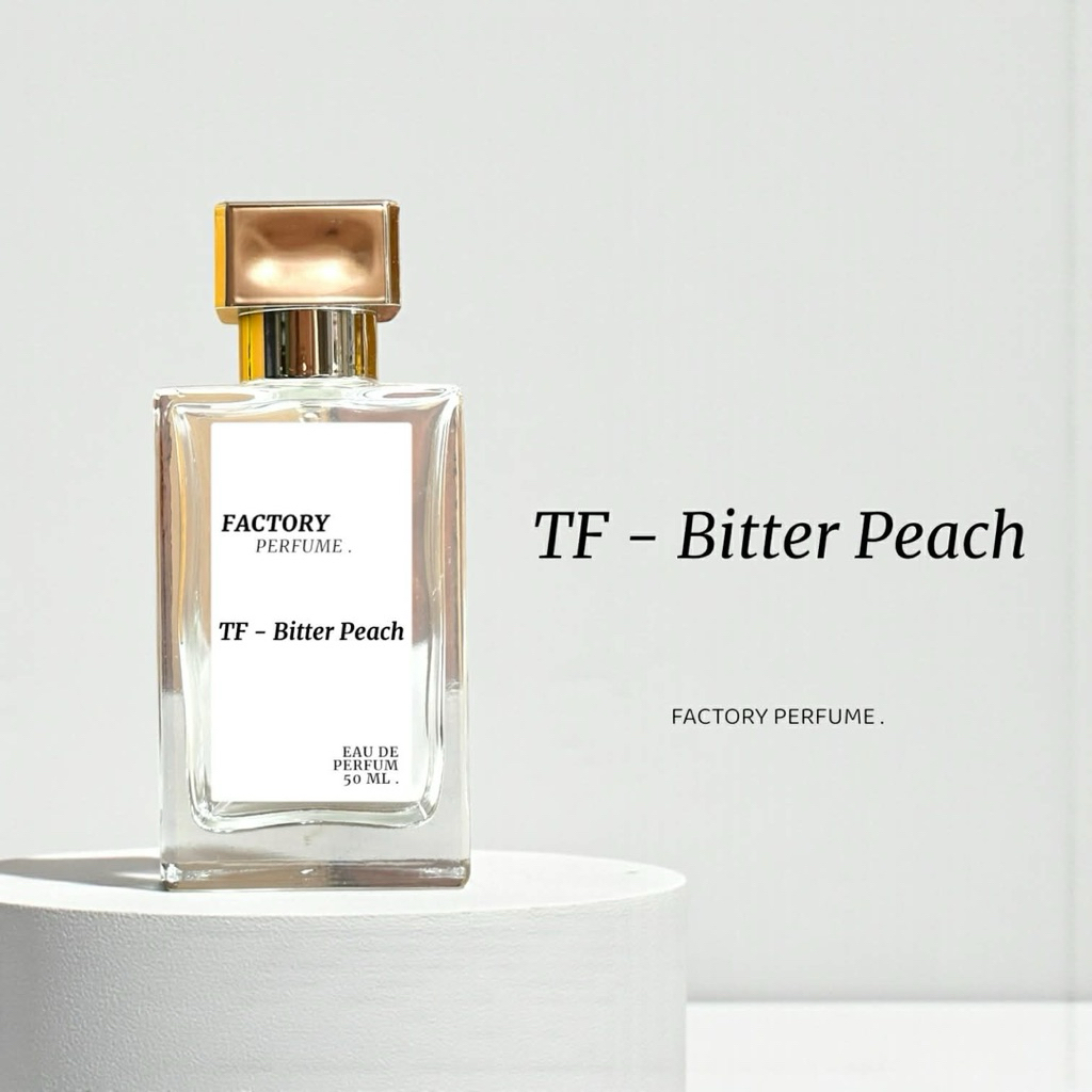น้ำหอม TF - Bitter Peach เกรดพรีเมี่ยม 1:1