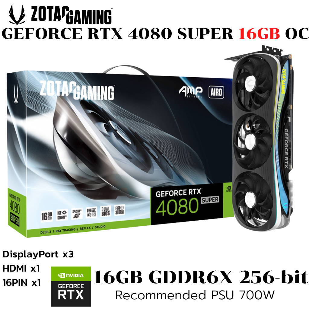 VGA (การ์ดแสดงผล) ZOTAC GAMING GEFORCE RTX 4080 SUPER AMP EXTREME AIRO 16GB GDDR6X