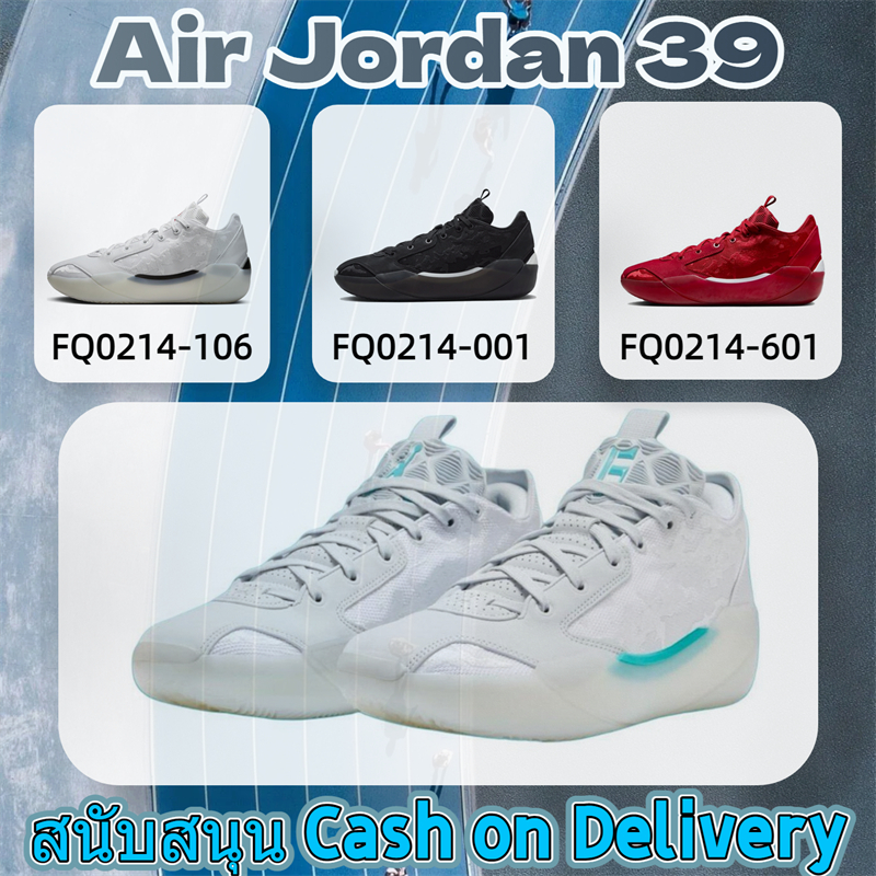 【COD】Air Jordan 39 รองเท้าบาสแฟชั่นสุดหรู ดีไซน์สวยเบาสบาย ใส่สบาย เหมาะสำหรับเล่นบาสและสตรีท