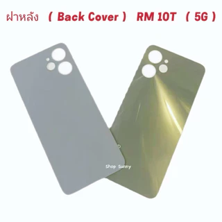 ฝาหลัฃ ( Back Cover ) Realme 10T ( 5G )