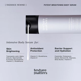 [New] Radiance Rewind Potent Brightening Body Serum เซรั่มผิวไบรท์ เข้มข้น หวนคืนความเปล่งประกายทุกสีผิว [TM018]