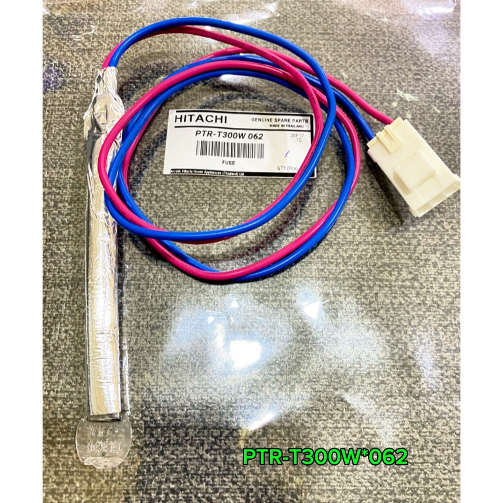 PTR-T300W 062 เทอร์โมฟิวส์ตู้เย็น Hitachi รุ่น R-T230W