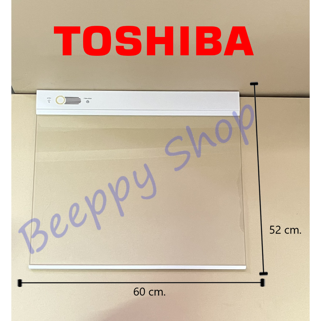 ⚙️ชั้นวางบนช่องผักในตู้เย็น Toshiba รุ่น GR-RT558WE/RT559WE/RT624WE ชั้นวางบนกล่องผัก ฝาช่องผัก ฝากล