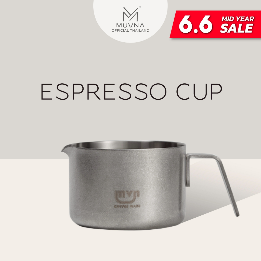 Espresso cup stainless steel 100ml  Muvna ถ้วยตวงเอสเปรสโซ่ แก้วเอสเปรสโซ่ ถ้วยกาแฟ เเก้วกาแฟ อุปกรณ์กาแฟ