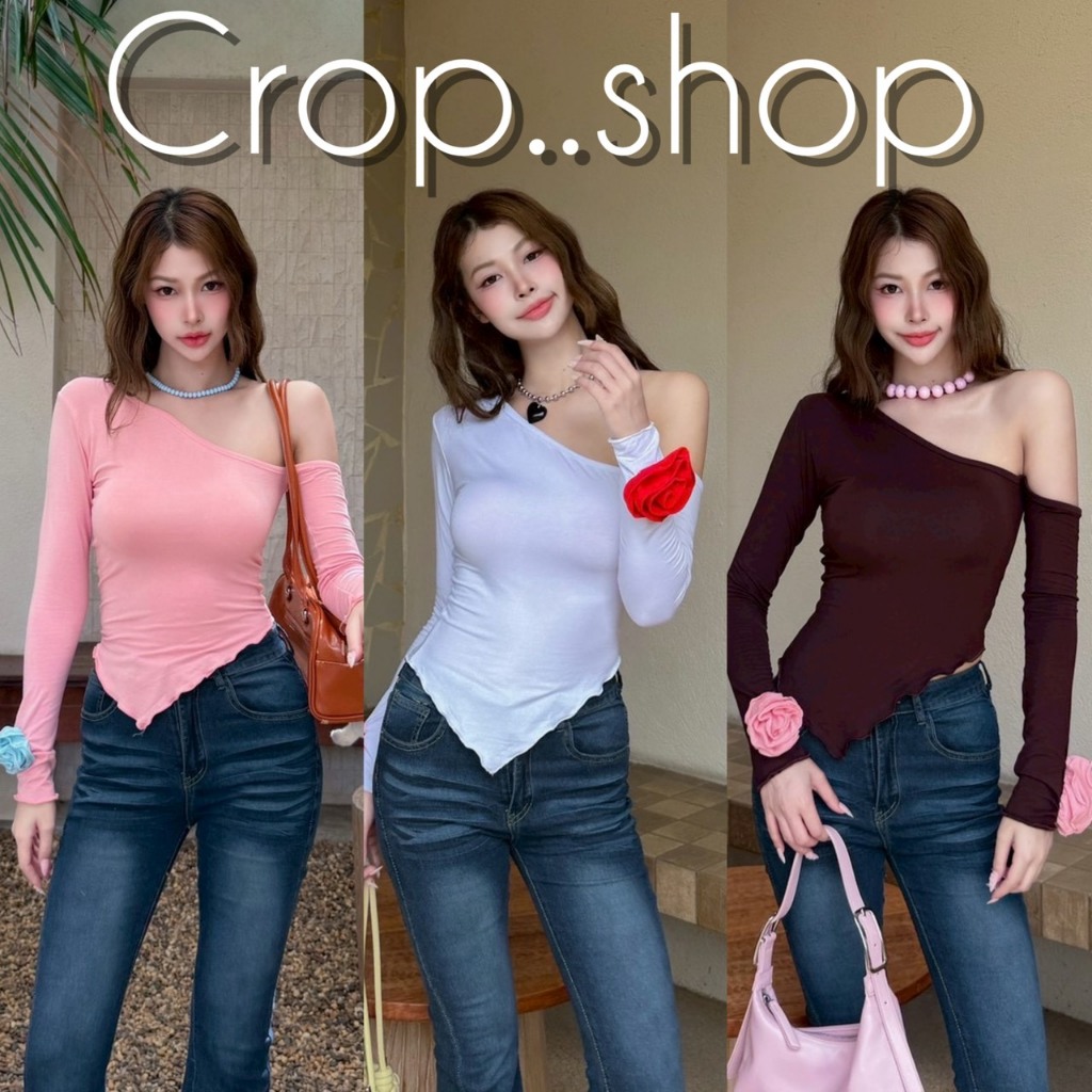 crop..shop เสื้อปาดไหล่ งานสวยเเซ่บมาก มีดอกกุหลาบที่ข้อมือ ปลายเฉียง สวยสุดๆจ้า