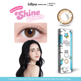 Lollipop My Days Contact Lens Shine Brown 0.00ถึง-1000 คอนแทคเลนส์