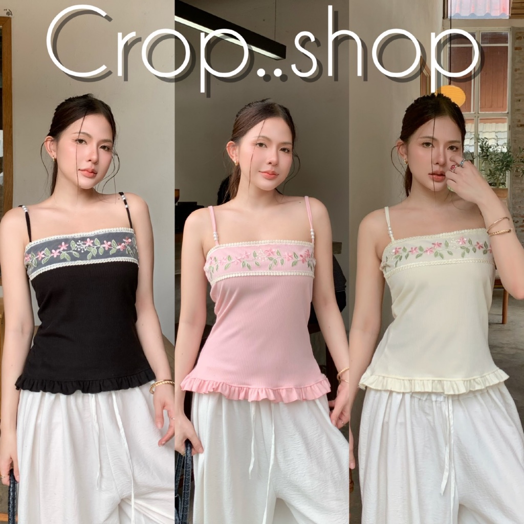 crop..shop เสื้อสายเดี่ยว ลายดอกไม้ งานสวยเลิศ เเต่งชายสวย มีความน่ารักลงตัว งานดีมาก