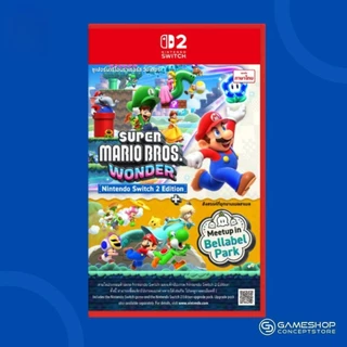 [ส่งด่วน ปกไทย] Nintendo Switch 2 : NS2 Super Mario Bros Wonder + Meetup in Bellabel Park (TH)