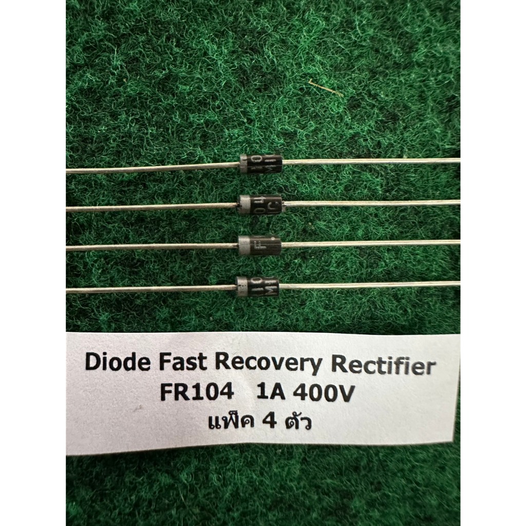Diode Fast Recovery Rectifier แพ็ค 4 ตัว  FR104 , FR157 , Ultra Fast Recovery UF4007 , UF5402  , FR 