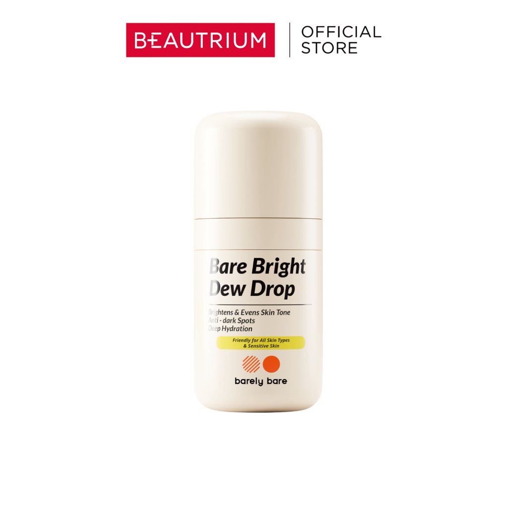 BARELY BARE Bare Bright Dew Drop ผลิตภัณฑ์บำรุงผิวหน้า 30ml