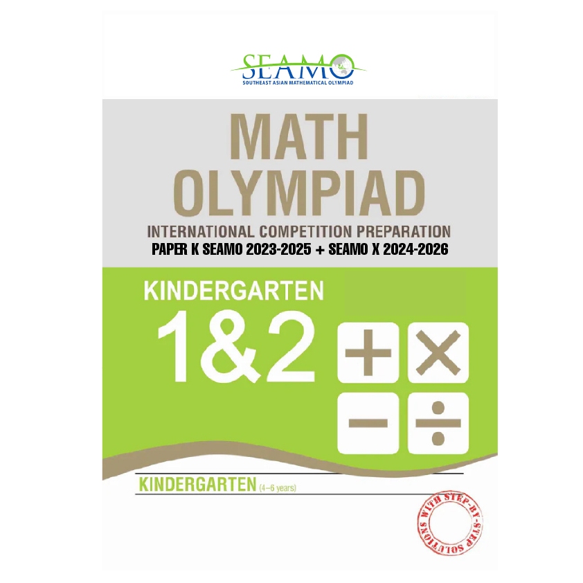 คู่มือเตรียมสอบคณิตศาตร์นานาชาติ SEAMO ชั้น KG 1&2 (อนุบาล) รอบคัดเลือก+รอบสุดท้าย ปี 2023-2025 (ภาษาอังกฤษ)