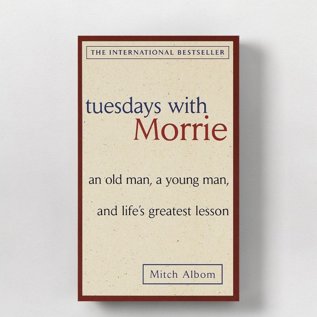 (ภาษาอังกฤษ) TUESDAYS WITH MORRIE: AN OLD MAN, A YOUNG MAN AND LIFE'S GREATEST LESSON 9780385496490