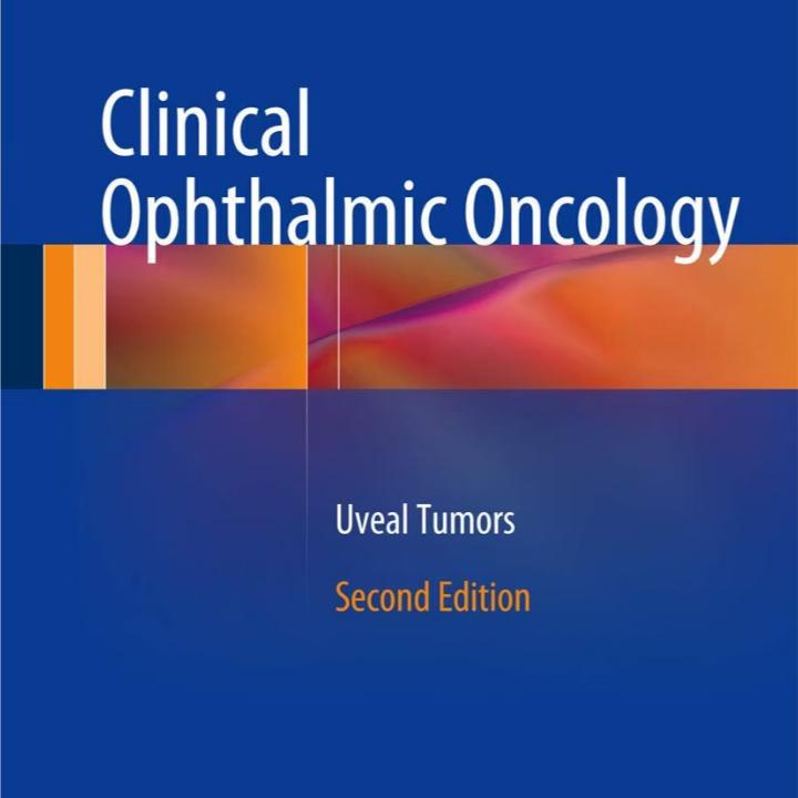 หนังสือ Clinical Ophthalmic Oncology: Uveal Tumors ed 1/2014