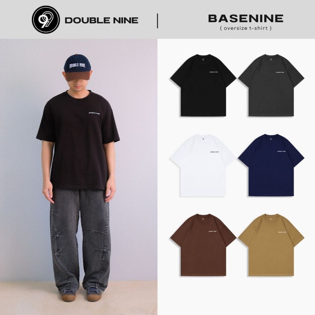DOUBLE NINE : เสื้อโอเวอร์ไซส์สีพื้น BaseNine tee