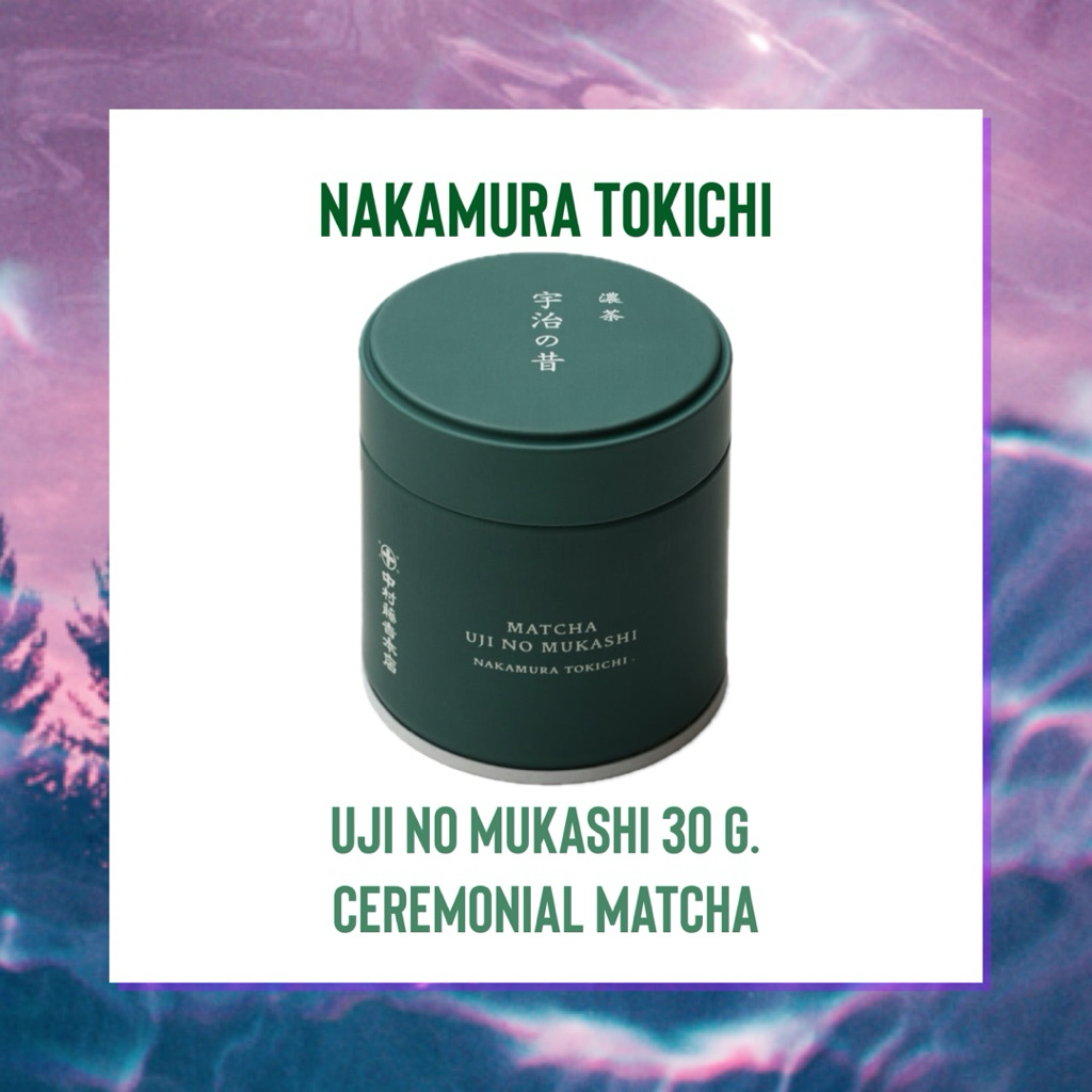 พร้อมส่ง💯 Uji no Mukashi จาก Nakamura Tokichi | Ceremonial Matcha | มัทฉะเกรดพิธีการ