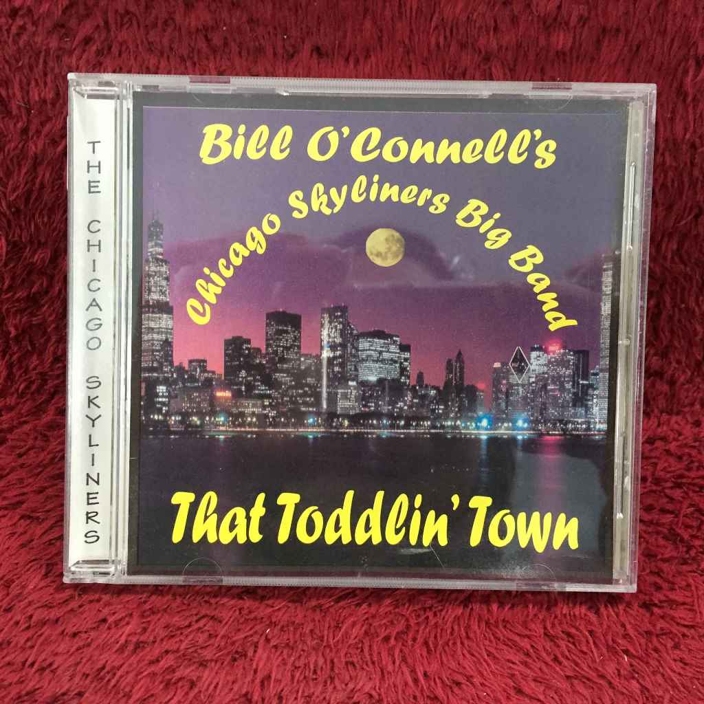 CD Bill O'Connell's Chicago Skyliners Big Band – That Toddlin' Town สภาพตามรูปปก DA118-27