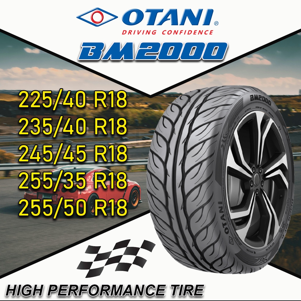 ยางรถยนต์ ขนาด 255/50R18 ,255/35R18 ,245/45R18 ,235/40R18 ,225/40R18 รุ่น BM2000 ยี่ห้อ OTANI (แถมจุ