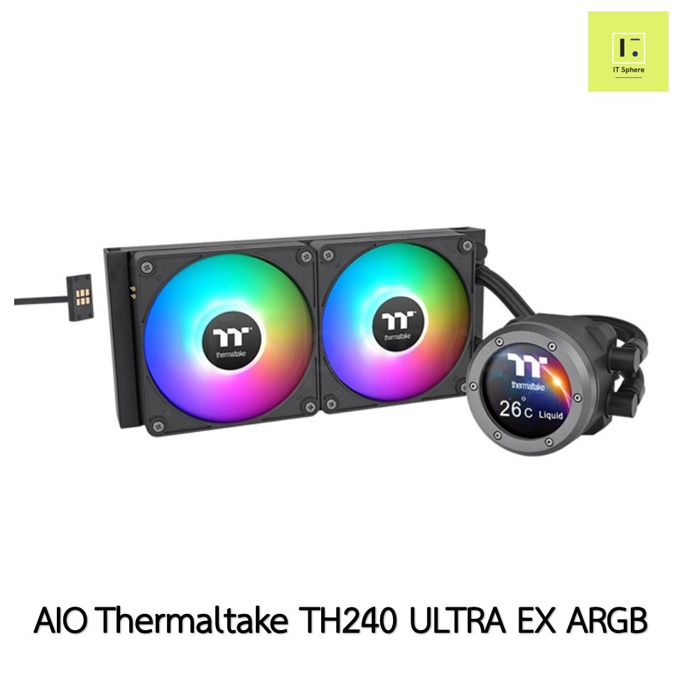 ชุดน้ำปิด 2 ตอน Thermaltake TH240 V2 ULTRA EX ARGB สีดำ 240 liquid cooler CL-W414-PL12SW-A itsphere it sphere LGA 1700