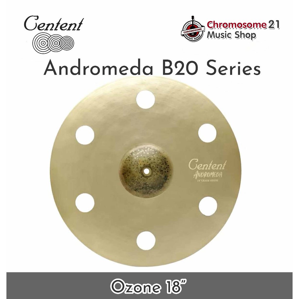 ฉาบ Centent B20 Andromeda Series AD-18Z ขนาด 18 นิ้ว แบบ Ozone Cymbals