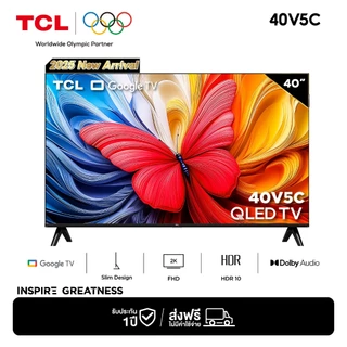 TCL ทีวี 40 นิ้ว FHD QLED Google TV รุ่น 40V5C Slim Design, Netflix&Youtube, Voice Search, Dolby Audio