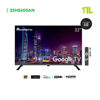 Aconatic LED ขนาด 32 นิ้ว รุ่น 32HS600AN ระบบปฏิบัติการ Google TV/Android TV HD