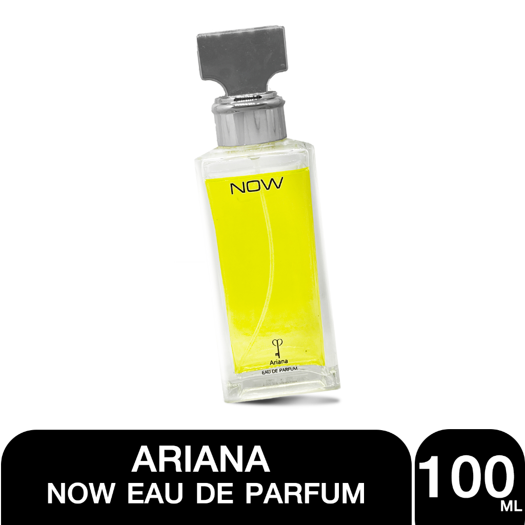น้ำหอมอารีน่า  Now Ariana Eau de parfum หอมคลาสสิคแนวอบอุ่น สดชื่น สะอาด ฟิลหนุ่ม ceo ไฟแรง 100 ml.