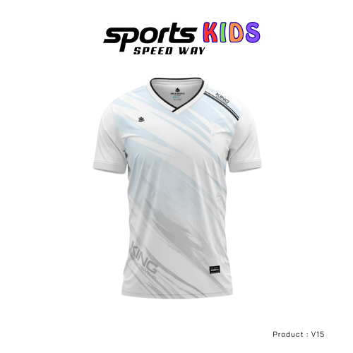 KING OF SPORTSWEAR เสื้อกีฬาเด็ก พิมพ์ลายหน้าเดียว เสื้อคอวี(v) เสื้อออกกำลังกาย ชุดออกกำลังกาย  รุ่น //V15