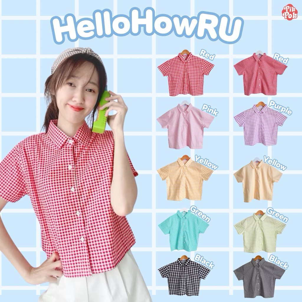 Pikpok♡ Hello HowRU Shirt เสื้อเชิ้ตลายสก็อต ผ้าคอตตอนใส่สบาย น่ารักมากค่ะ