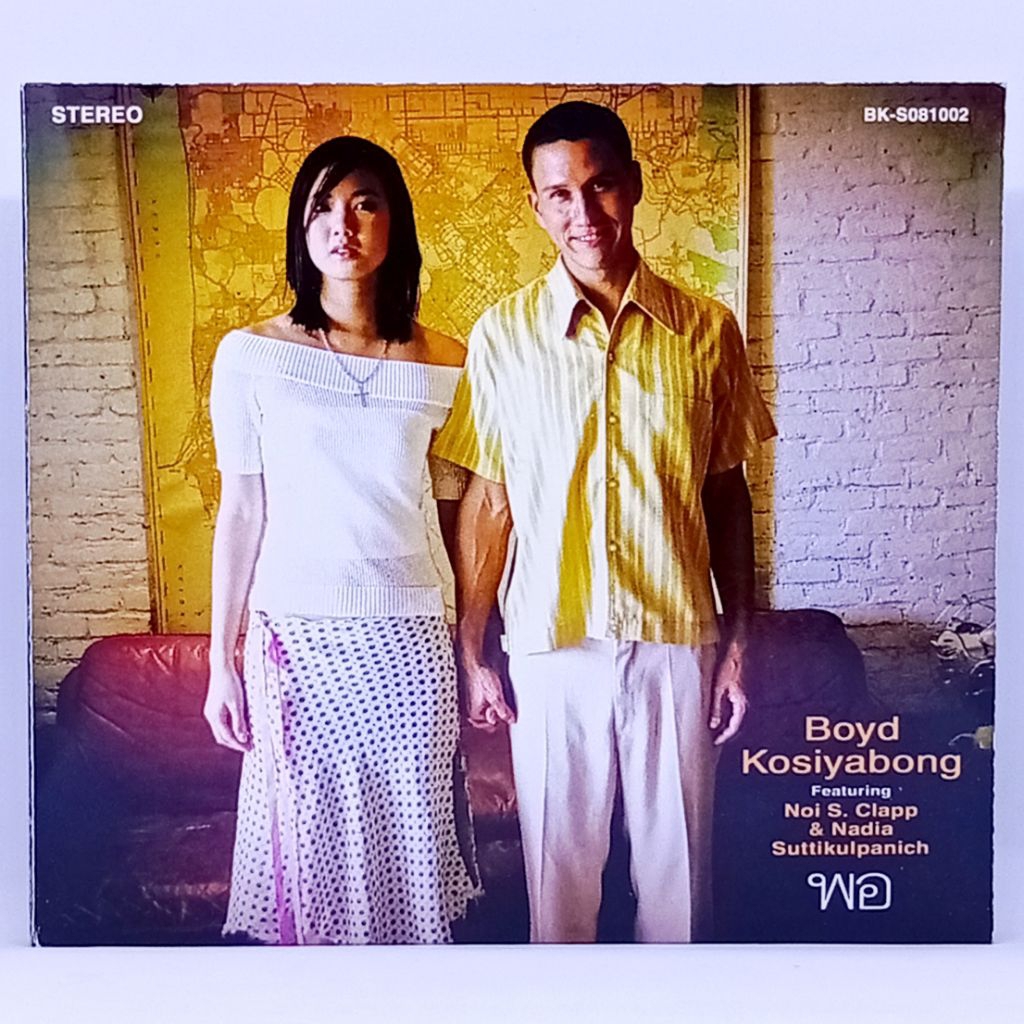 CD AUDIO : Boyd Kosiyabong Featuring Noi & Nadia พอ ลิขสิทธิ์แท้ มือสอง
