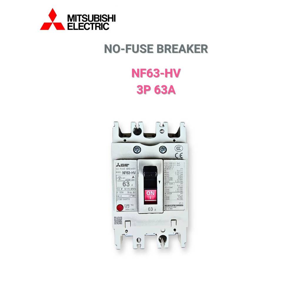 Mitsubishi เบรกเกอร์ MCCB NF63-HV 3P 10kA ขนาด 32A, 63A ของใหม่ ของแท้ Made in Japan