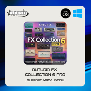 Arturia FX Collection 6 Window/Macos ตัวเต็มรองรับ M1/M2/M3/…
