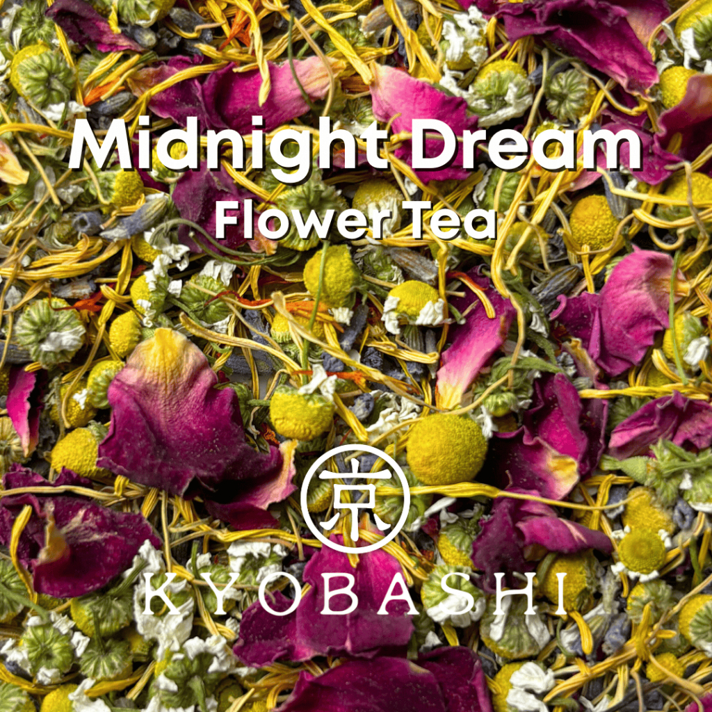 KYOBASHI - Midnight Dream ชาดอกไม้ เพื่อความผ่อนคลาย สำหรับดื่มก่อนนอน