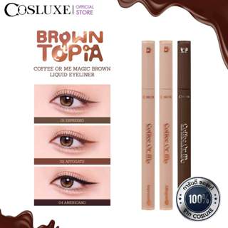 COSLUXE COFFEE OR ME MAGIC BROWN LIQUID EYELINER อายไลเนอร์