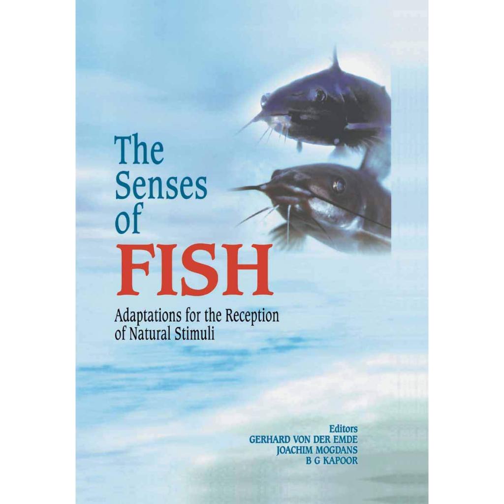หนังสือ The Senses of Fish: Adaptations for the Reception of Natural Stimuli ed1/2004