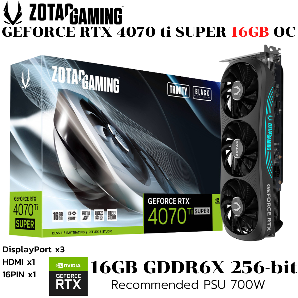 VGA (การ์ดแสดงผล) ZOTAC GAMING GEFORCE RTX 4070 TI SUPER TRINITY BLACK EDITION 16GB GDDR6X (ZT-D4073