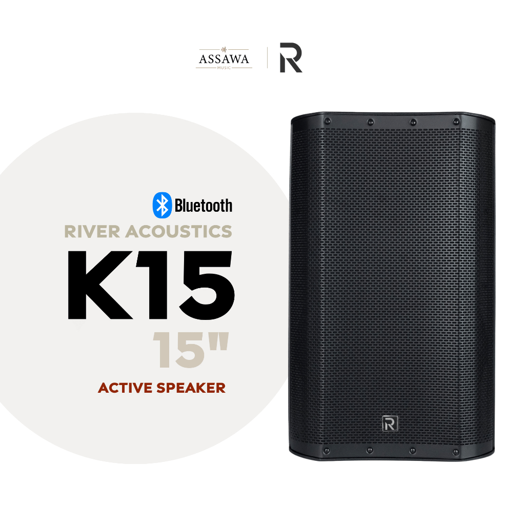 River Acoustics K15 ลำโพงแอคทีฟ 15 นิ้ว แอมป์ในตัว 1000 วัตต์ มีช่องเสียบไมค์ Assawamusic