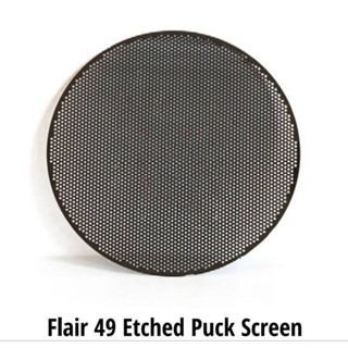 Flair 49 PRO Etched Puck Screen