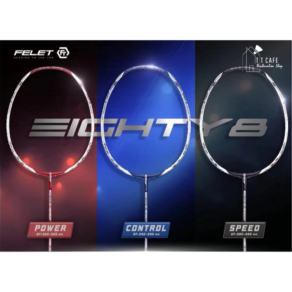 FELET ไม้แบดมินตัน รุ่น Eighty-8 Power /Speed / Control (4U) (โปรดอ่านรายละเอียดก่อนสั่ง)