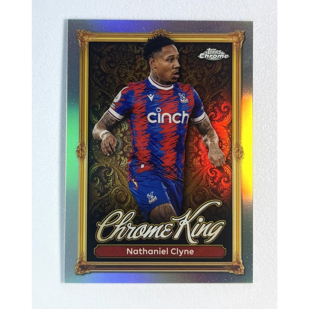 การ์ดฟุตบอล 2025-26 Topps Chrome Chrome King Nathaniel Clyne