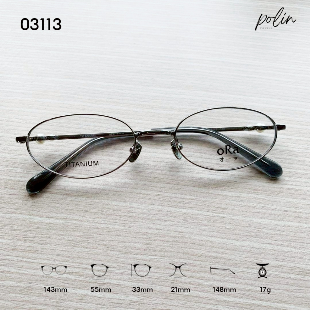 Polin Ora กรอบแว่นสายตา รุ่น 03113 เนื้อวัสดุไทเทเนียม ยืดหยุ่น ไม่หัก