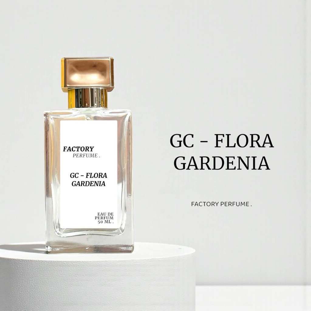 น้ำหอม GC - Flora Gardinia เกรดพรีเมี่ยม 1:1