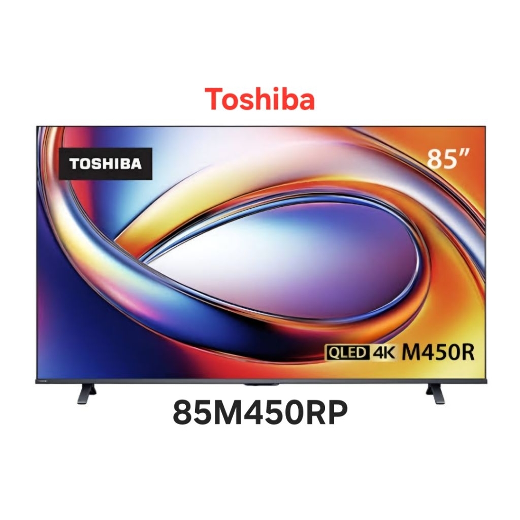 TOSHIBA ทีวี M450RP Series สมาร์ททีวี 85 นิ้ว 4K UHD QLED  85M450RP ปี 2025 ประกันศูนย์ 3 ปี เมื่อลง