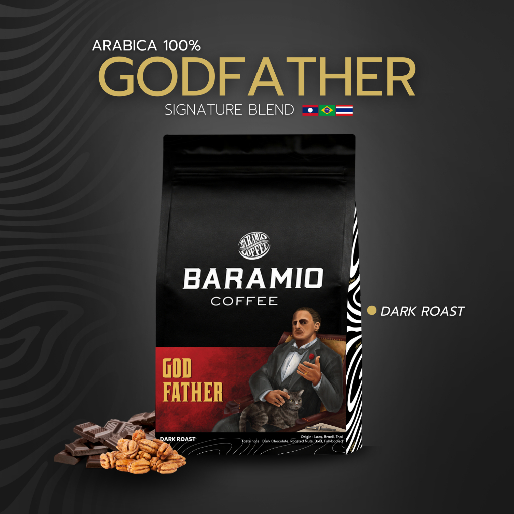 Baramio เมล็ดกาแฟคั่วเข้ม รุ่น Godfather 250g - 1 Kg. (Arabica100%) Taste Note : Dark Chocolate / Roasted Nut / Full Bod