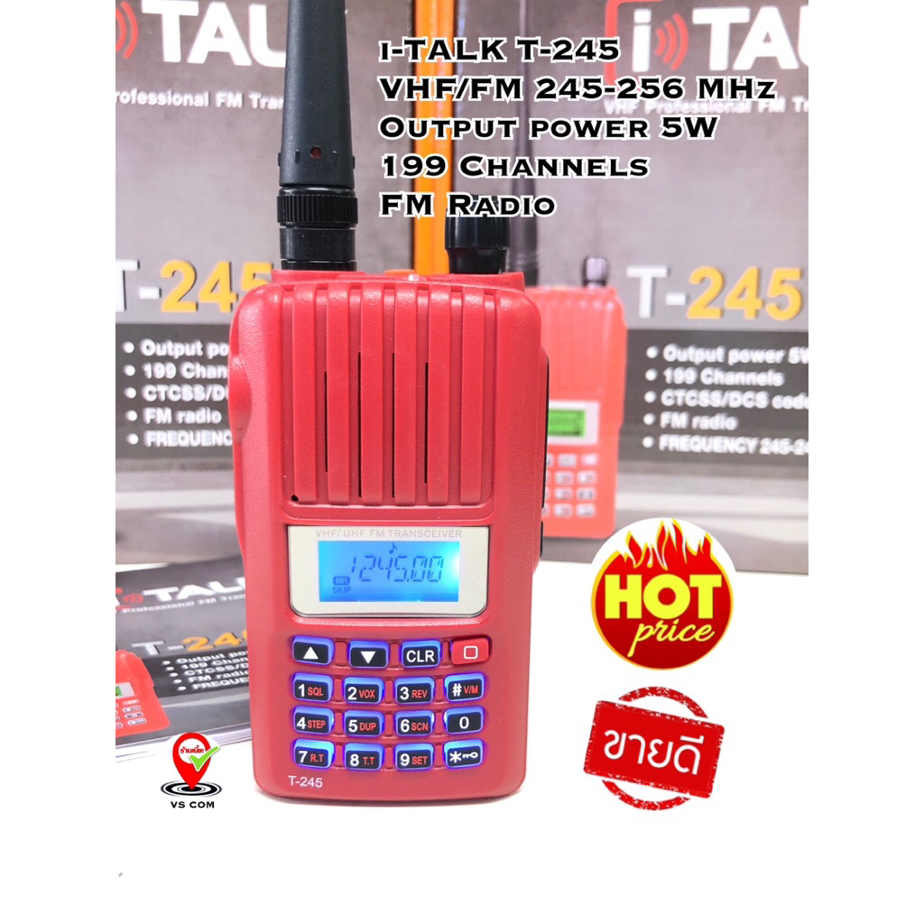 วิทยุสื่อสาร iTALK รุ่น T-245 (ถูกกฎหมาย) CB245MHz 199CH. 5W. FM Radio ระยะรับส่ง 2-5 กิโลเมตร ใช้งา