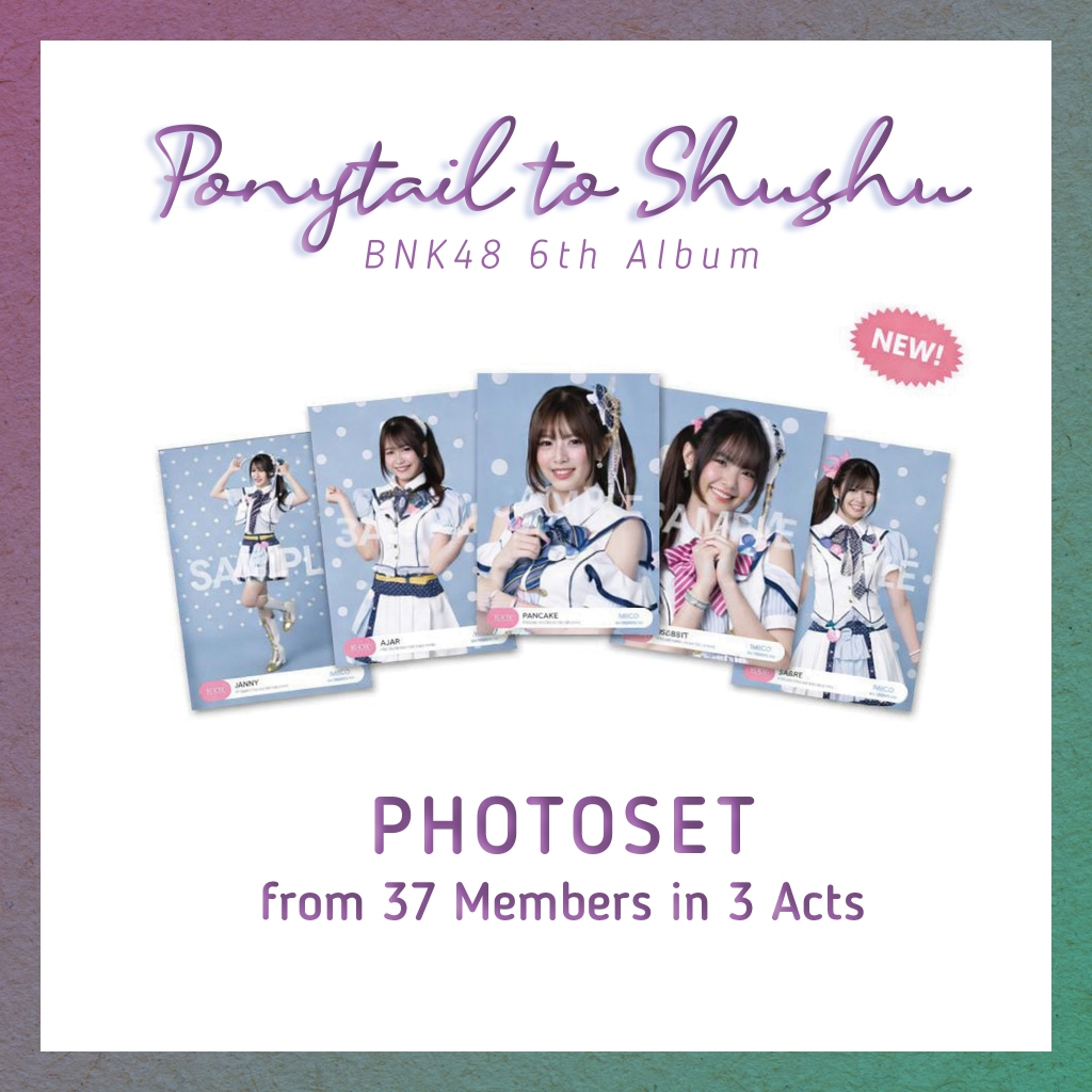 [ใบเศษ 2/2] BNK48 Photoset 6th Album: Ponytail to Shushu - BNK48 รุ่น 5-6