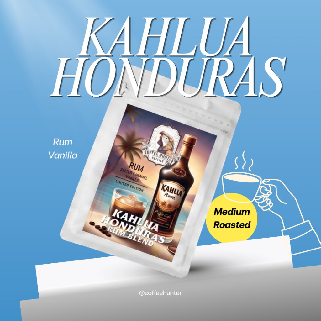 เมล็ดกาแฟ KAHLUA HONDURAS (คั่วอ่อน)