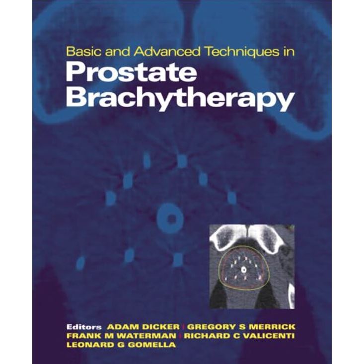 หนังสือ Basic and Advanced Techniques in Prostate Brachytherapy ed 1/2005